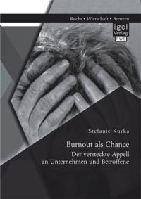 Burnout als Chance: Der versteckte Appell an Unternehmen und Betroffene