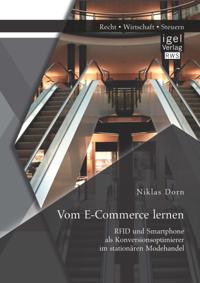 Vom E-Commerce lernen: RFID und Smartphone als Konversionsoptimierer im stationaren Modehandel