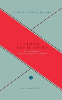 Porfiar con el olvido