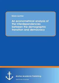 Kirjan kansi "An Econometrical Analysis of the Interdependencies Between the Demographic Transition and Democracy"