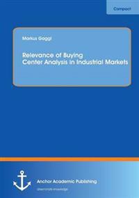 Bokomslag för "Relevance of Buying Center Analysis in Industrial Markets"