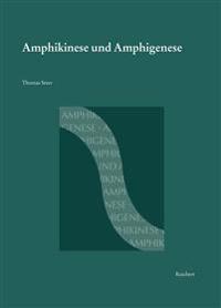 Amphikinese und Amphigenese