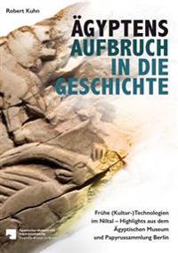 Agyptens Aufbruch in Die Geschichte