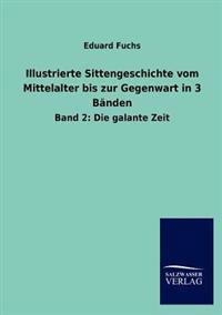 Illustrierte Sittengeschichte vom Mittelalter bis zur Gegenwart in 3 Bänden
