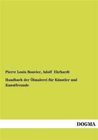 Handbuch Der Lmalerei Fur K Nstler Und Kunstfreunde