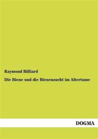 Bokomslag för "Die Biene und die Bienenzucht im Altertume"