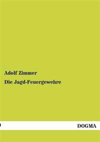 Die Jagd-Feuergewehre