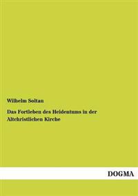 Kirjan kansi "Das Fortleben des Heidentums in der Altchristlichen Kirche"