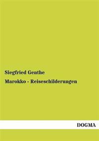 Marokko - Reiseschilderungen