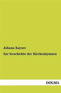 Zur Geschichte der Kirchenhymnen