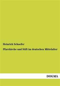 Pfarrkirche und Stift im deutschen Mittelalter