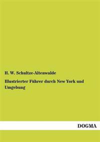 Illustrierter Führer durch New York und Umgebung
