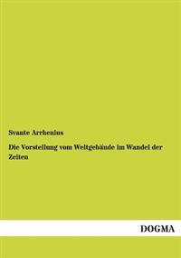 Die Vorstellung Vom Weltgebaude Im Wandel Der Zeiten