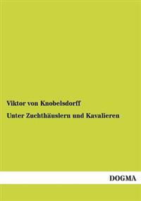Unter Zuchthauslern Und Kavalieren