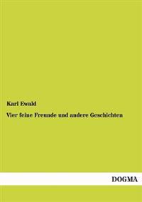 Vier Feine Freunde Und Andere Geschichten