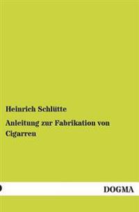 Anleitung Zur Fabrikation Von Cigarren