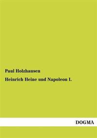 Bokomslag för "Heinrich Heine und Napoleon I."