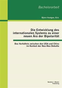 Die Entwicklung des internationalen Systems zu einer neuen Ära der Bipolarität