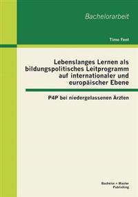 Bokomslag för "Lebenslanges Lernen als bildungspolitisches Leitprogramm auf internationaler und europäischer Ebene"