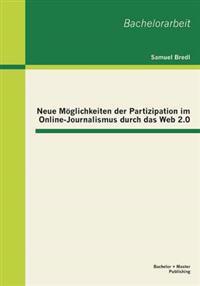Bokomslag för "Neue Möglichkeiten der Partizipation im Online-Journalismus durch das Web 2.0"