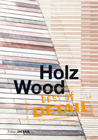 Best of Detail: Holz/Wood