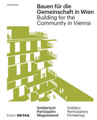 Bauen Für Die Gemeinschaft in Wien / Building for the Community in Vienna