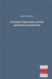 Bokomslag för "Die Ebene Trigonometrie Und Die Spharischen Grundformeln"