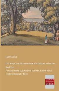 Bokomslag för "Das Buch Der Pflanzenwelt. Botanische Reise Um Die Welt"
