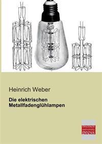 Die Elektrischen Metallfadengluhlampen