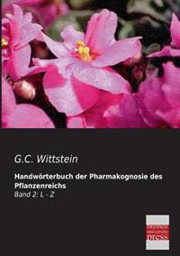 Handworterbuch Der Pharmakognosie Des Pflanzenreichs