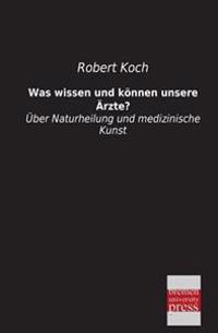 Was Wissen Und Konnen Unsere Arzte?