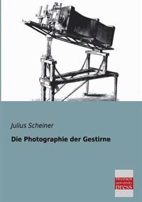Die Photographie Der Gestirne