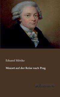 Bokomslag för "Mozart auf der Reise nach Prag"