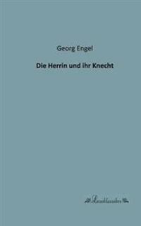Die Herrin und ihr Knecht