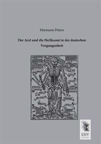 Kirjan kansi "Der Arzt und die Heilkunst in der deutschen Vergangenheit"