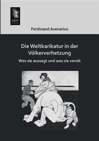 Die Weltkarikatur in Der Volkerverhetzung