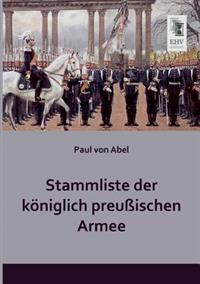 Stammliste Der Koniglich Preussischen Armee