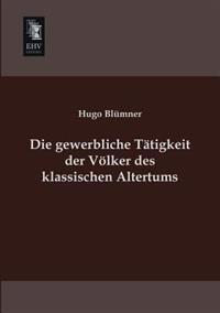 Die Gewerbliche Tatigkeit Der Volker Des Klassischen Altertums