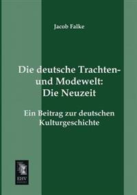 Die deutsche Trachten- und Modewelt