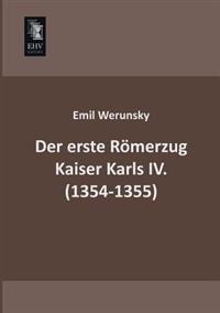 Der Erste Romerzug Kaiser Karls IV. (1354-1355)