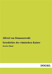 Kirjan kansi "Geschichte Der Romischen Kaiser"
