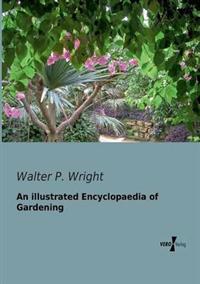 An illustrated Encyclopaedia of Gardening