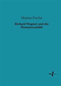 Richard Wagner und die Homosexualität