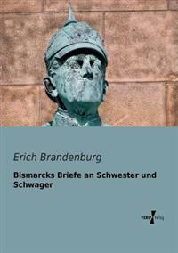 Bismarcks Briefe an Schwester und Schwager