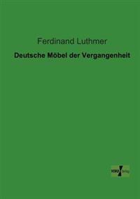 Deutsche Möbel der Vergangenheit