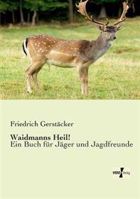 Waidmanns Heil!
