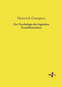 Zur Psychologie der logischen Grundthatsachen