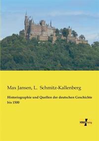 Kirjan kansi "Historiographie und Quellen der deutschen Geschichte bis 1500"