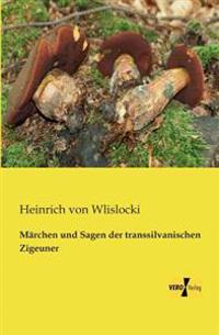 Märchen und Sagen der transsilvanischen Zigeuner