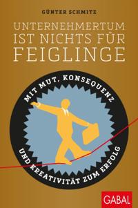 Unternehmertum ist nichts für Feiglinge